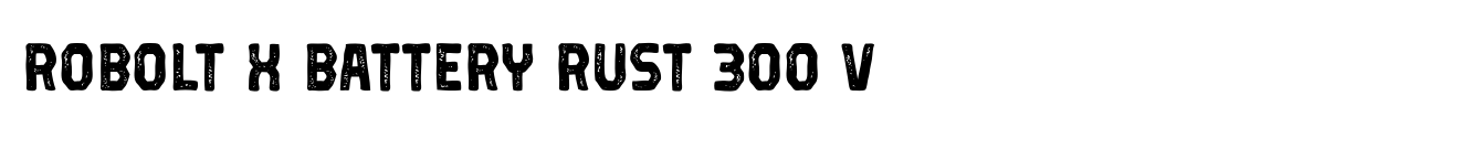 Robolt X Battery Rust 300 v